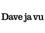 dave_ja_vu